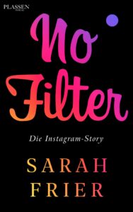 No Filter: Die Instagram-Story